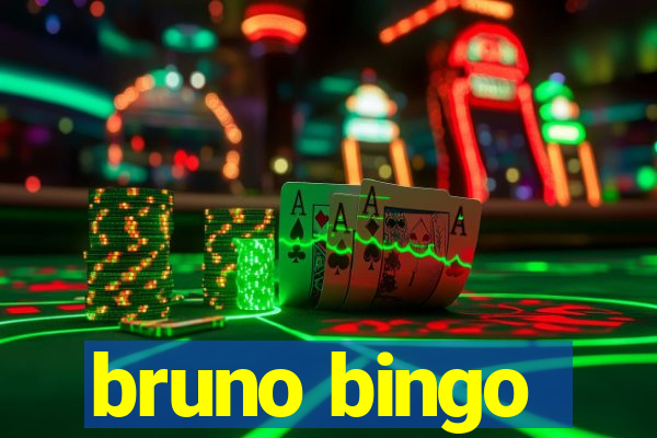 bruno bingo