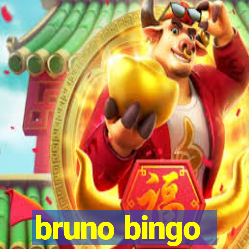 bruno bingo