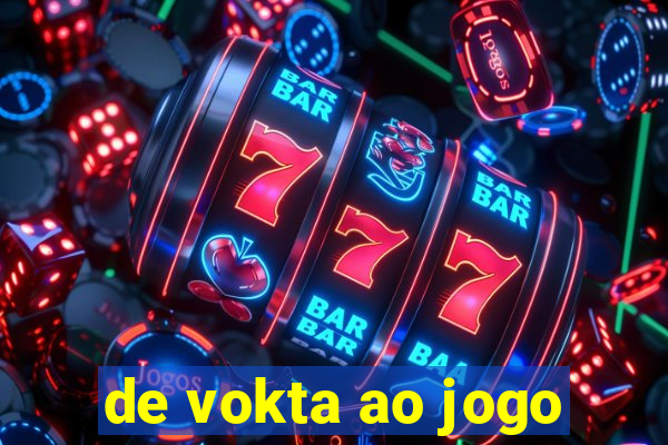 de vokta ao jogo