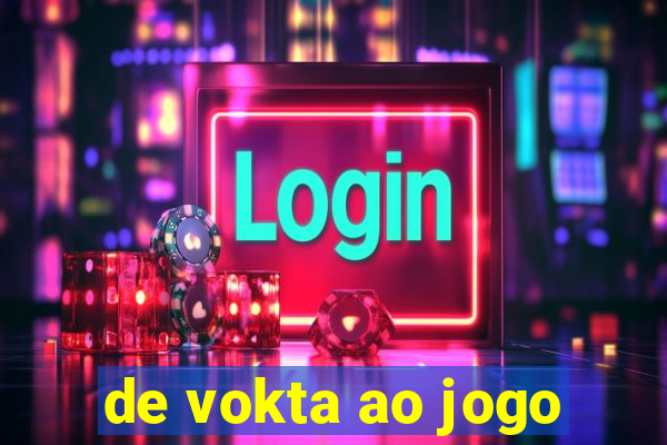 de vokta ao jogo