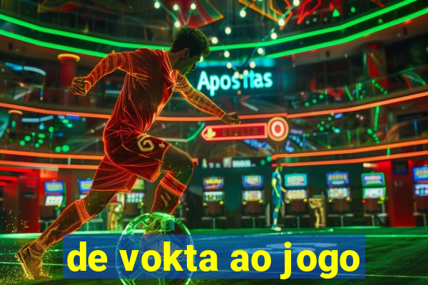 de vokta ao jogo