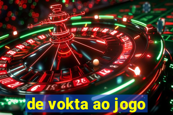 de vokta ao jogo