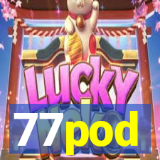 77pod