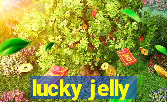 lucky jelly