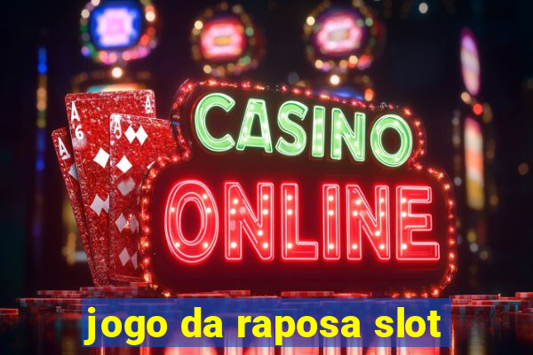 jogo da raposa slot