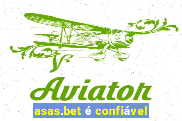 asas.bet é confiável