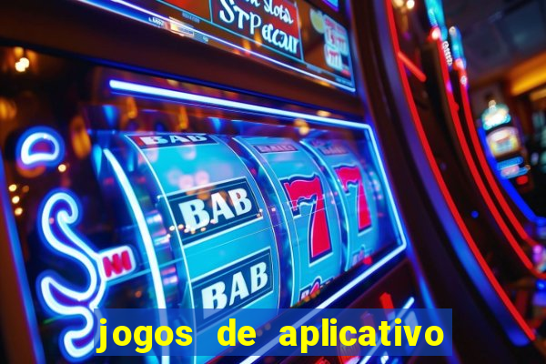 jogos de aplicativo para ganhar dinheiro