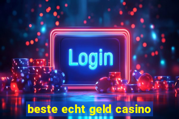 beste echt geld casino