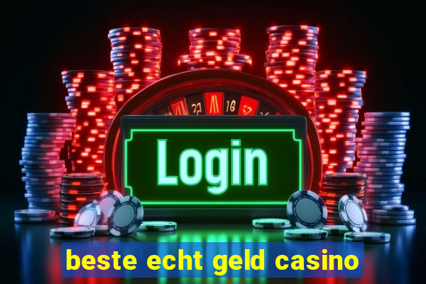 beste echt geld casino