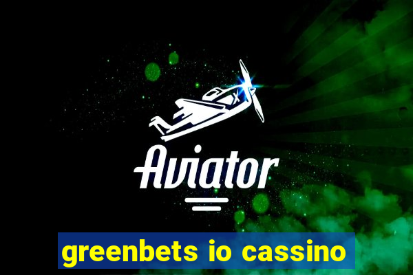 greenbets io cassino