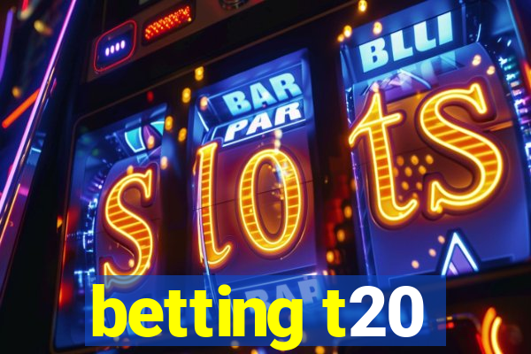 betting t20