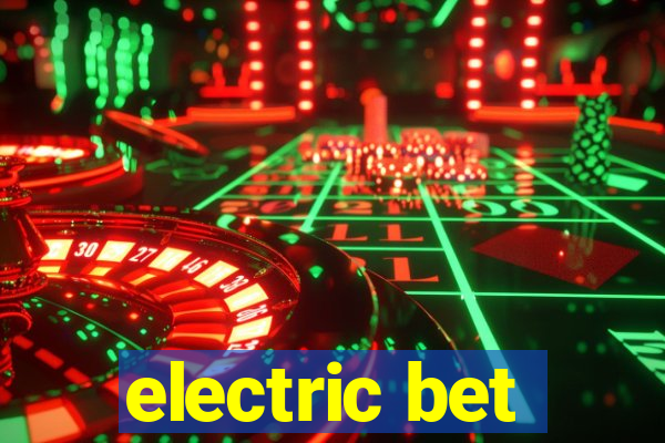 electric bet