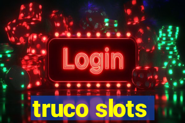 truco slots