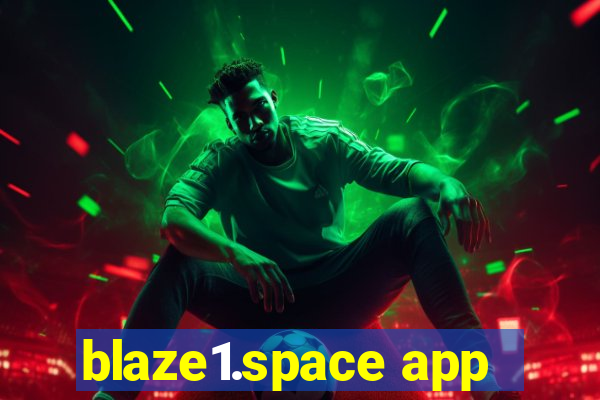 blaze1.space app