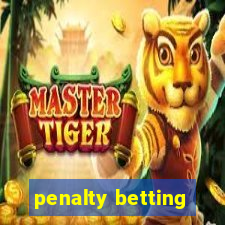 penalty betting