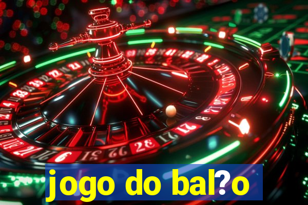 jogo do bal?o