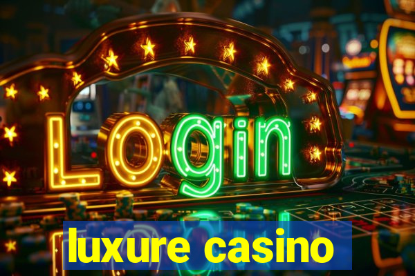 luxure casino