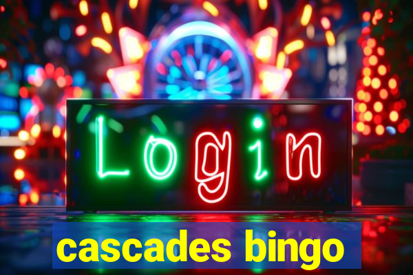 cascades bingo