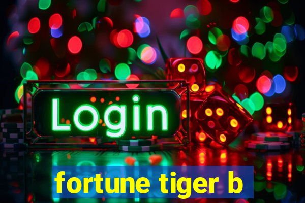 fortune tiger b