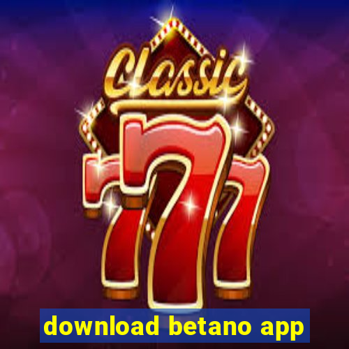 download betano app