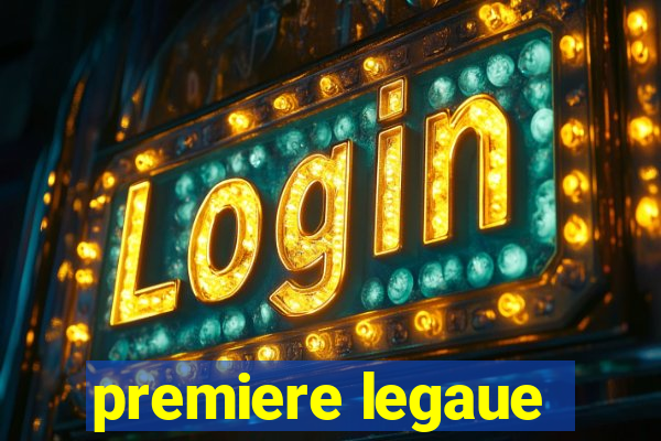 premiere legaue