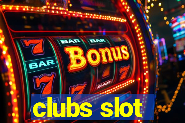 clubs slot