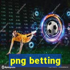 png betting