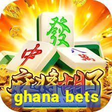 ghana bets