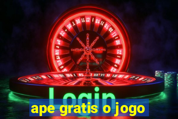 ape gratis o jogo