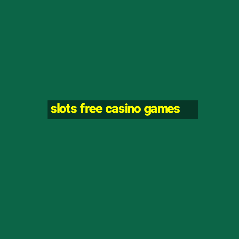 slots free casino games