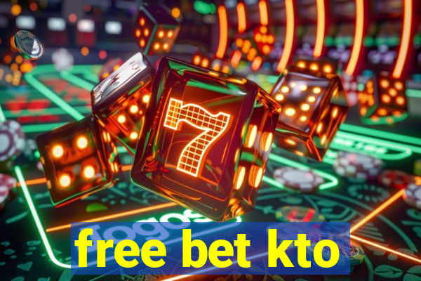 free bet kto