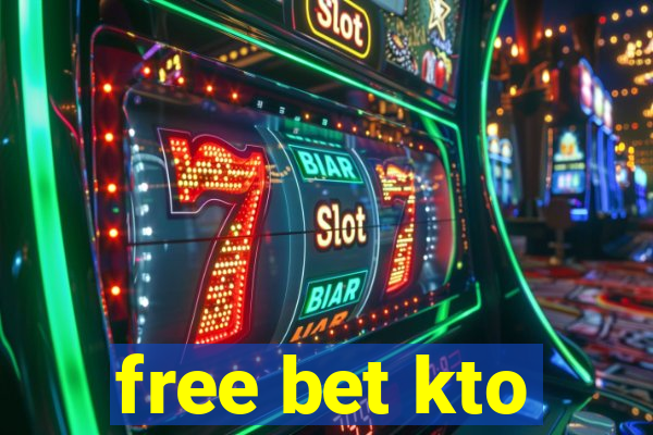 free bet kto