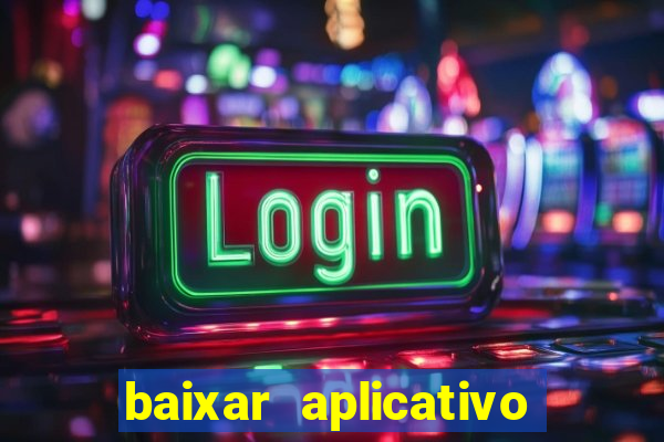 baixar aplicativo estrela bet