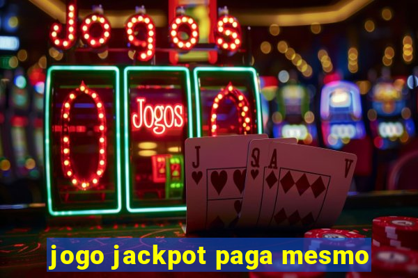 jogo jackpot paga mesmo