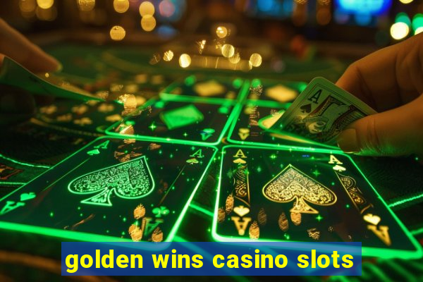 golden wins casino slots