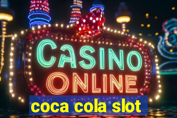 coca cola slot