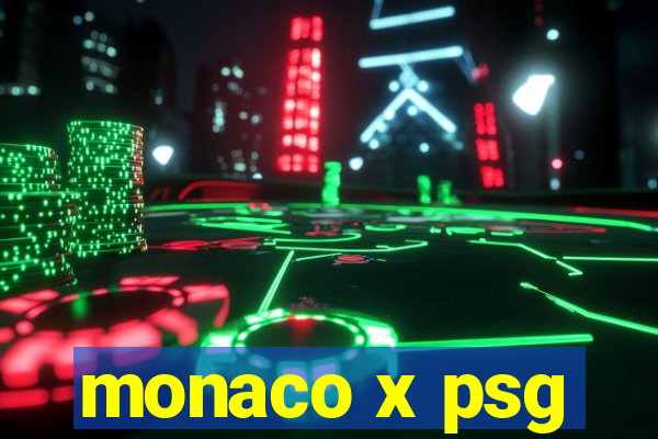 monaco x psg