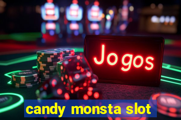 candy monsta slot