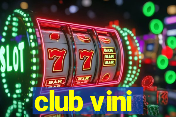 club vini