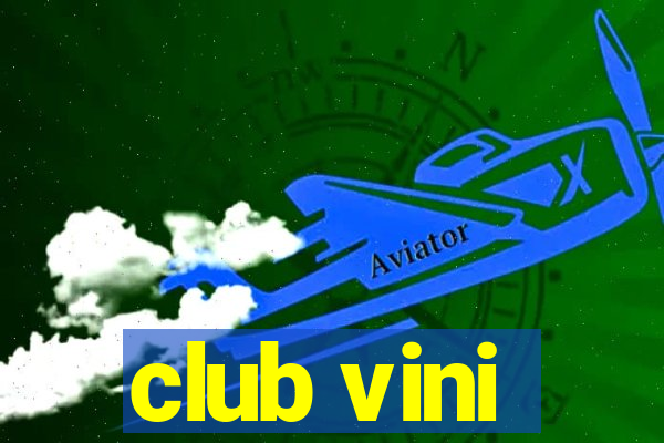 club vini