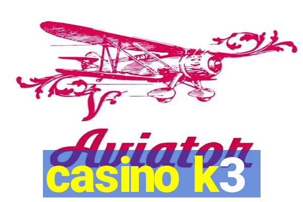 casino k3