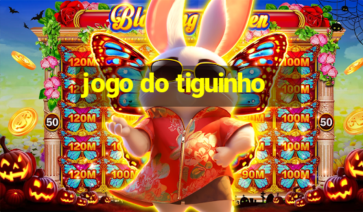 jogo do tiguinho