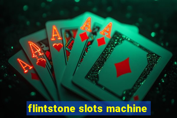 flintstone slots machine