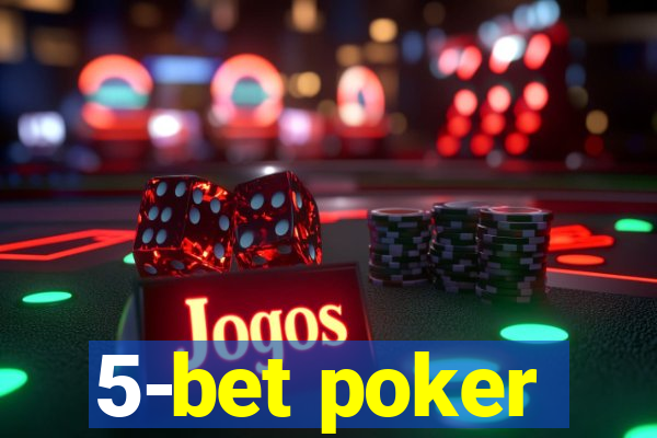 5-bet poker