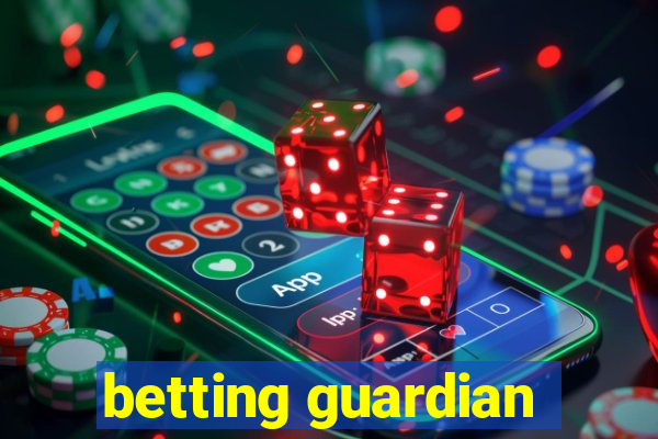 betting guardian