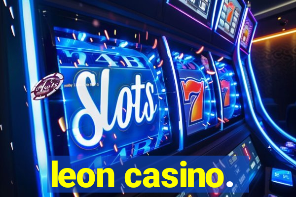 leon casino.