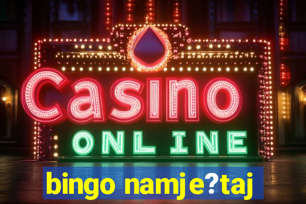 bingo namje?taj