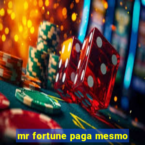 mr fortune paga mesmo