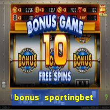 bonus sportingbet como funciona