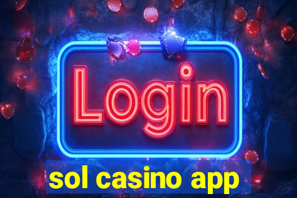 sol casino app